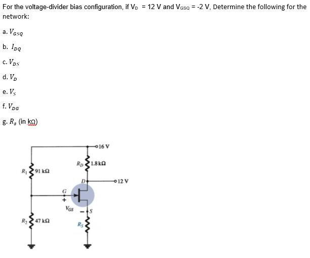 Solved For The Voltage-divider Bias Configuration, If VD=12 | Chegg.com