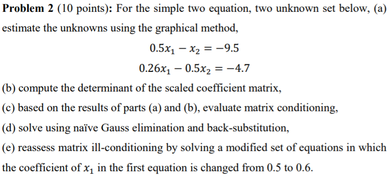 Solved Problem 2 (10 points): For the simple two equation, | Chegg.com