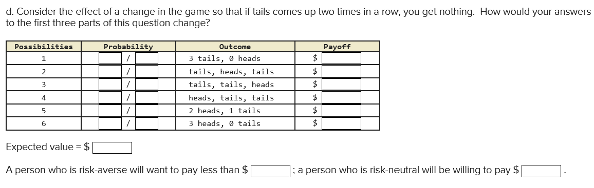 Solved Consider A Game In Which A Coin Will Be Flipped Three | Chegg.com