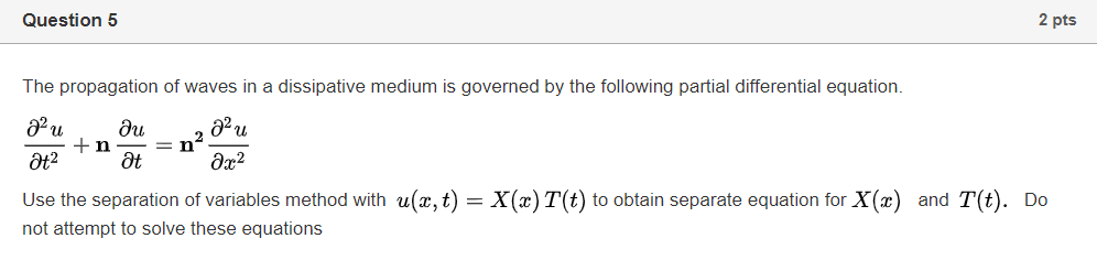 Solved Question 5 2 pts The propagation of waves in a | Chegg.com