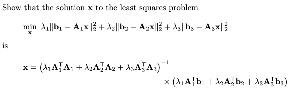 Solved Show that the solution x to the least squares problem | Chegg.com