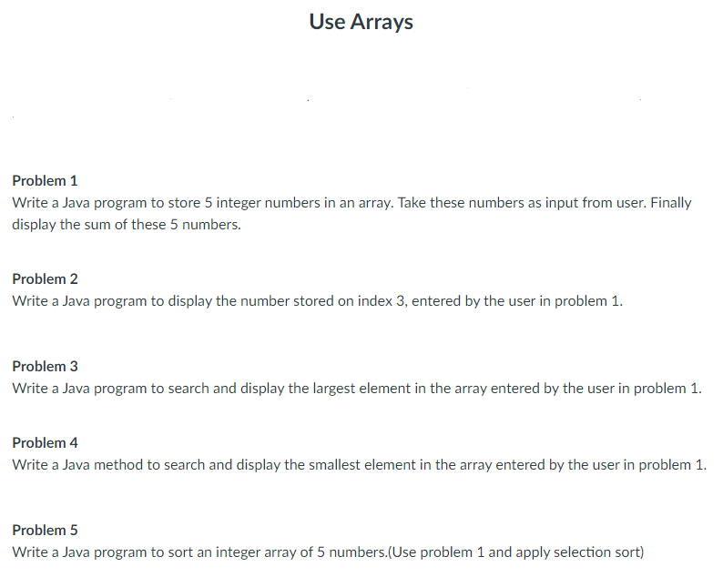 Solved Use Arrays Problem 1 Write A Java Program To Store 5 | Chegg.com