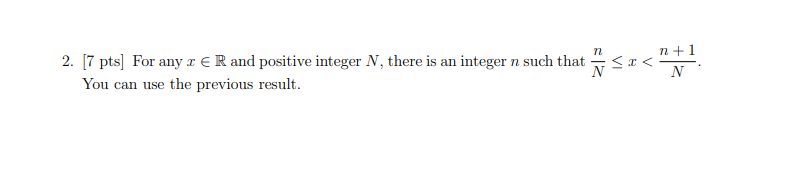 Solved 2. [7 pts] For any x∈R and positive integer N, there | Chegg.com