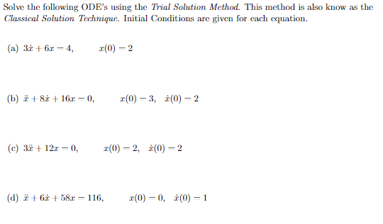 Solved Solve the following ODE's using the Trial Solution | Chegg.com
