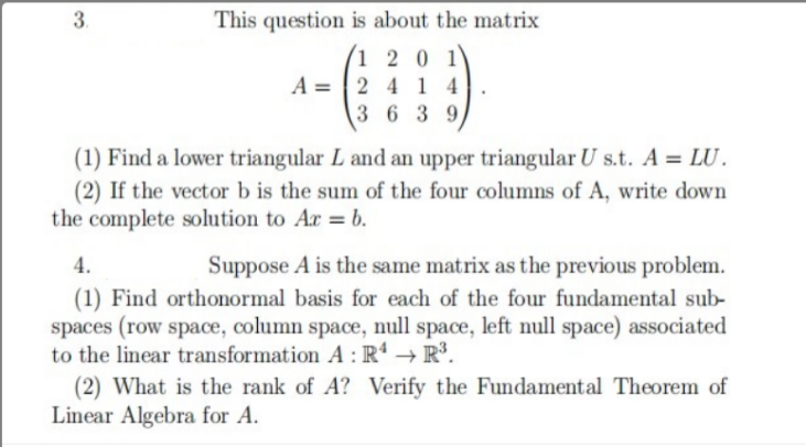 Solved 3 This question is about the matrix 1 2 0 1 A= 2 4 1 | Chegg.com