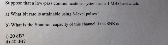 Solved Suppose that a low-pass communications system has a 1 | Chegg.com