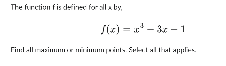 Solved The function f is defined for all x by, f(x)=x3−3x−1 | Chegg.com