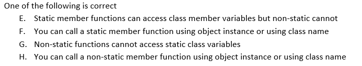 Solved One of the following is correct E. Static member | Chegg.com
