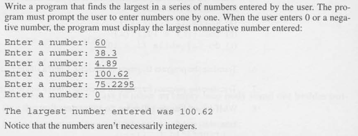 Solved Write a program that finds the largest in a series of | Chegg.com