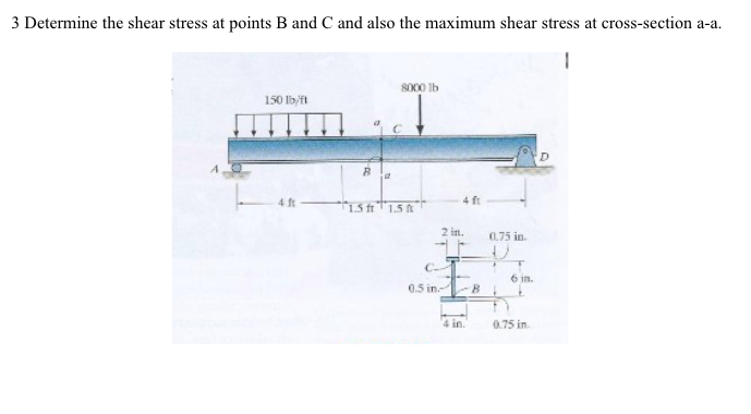 Solved 3 Determine the shear stress at points B and C and | Chegg.com