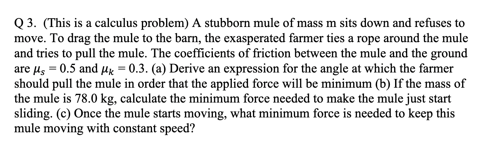 Solved = Q 3. (This is a calculus problem) A stubborn mule | Chegg.com