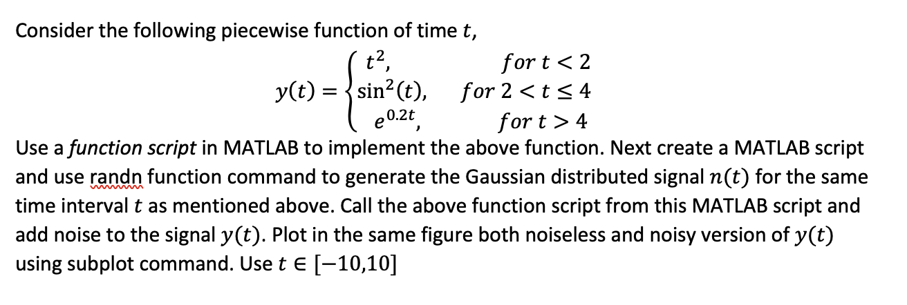 Solved Consider the following piecewise function of time t, | Chegg.com