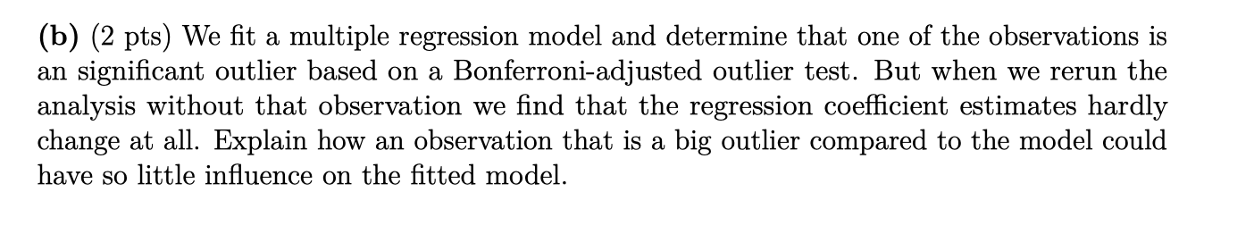 Solved (b) (2 Pts) We Fit A Multiple Regression Model And | Chegg.com