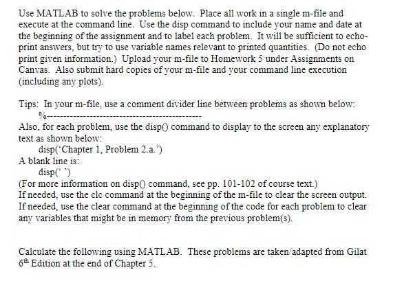 Solved Use MATLAB to solve the problems below. Place all | Chegg.com
