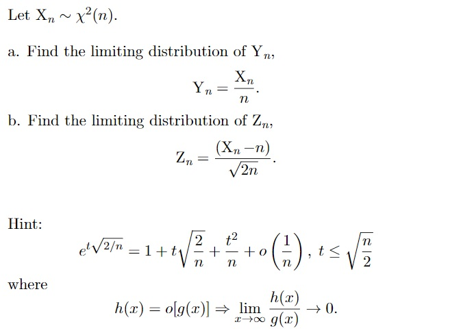 Solved Let X, ~ x?(n). a. Find the limiting distribution of | Chegg.com