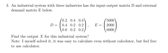 Solved An industrial system with three industries has the | Chegg.com