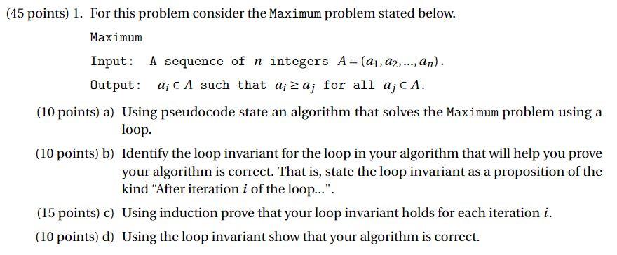 Solved (45 points) 1. For this problem consider the Maximum | Chegg.com