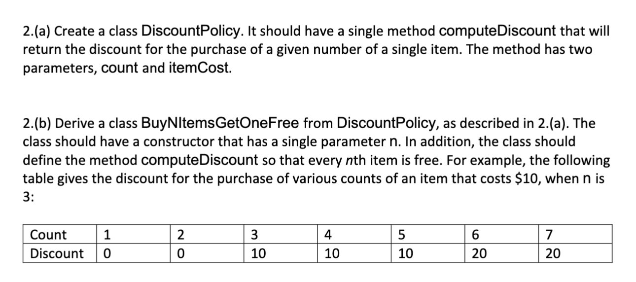 Solved 2.(a) Create a class Discount Policy. It should have | Chegg.com