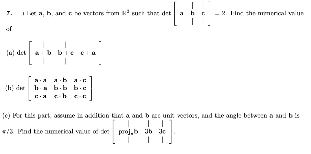Solved Let a, b, and c be vectors from R3 such that det a | Chegg.com