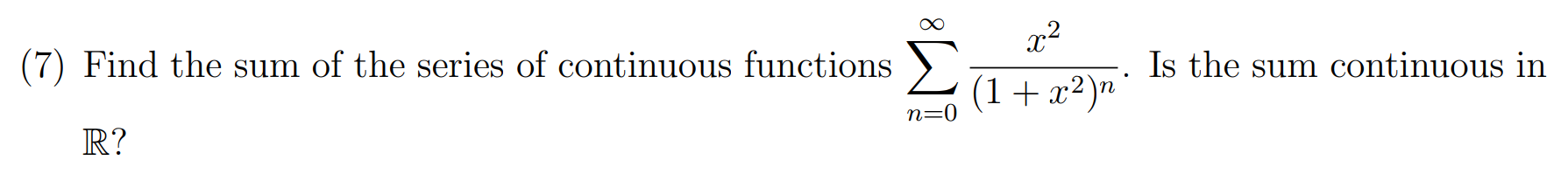 [Solved]: Find the sum of the series of continuous functions