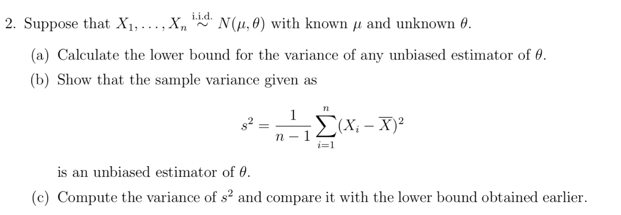 Solved Suppose that X1,…,Xn∼ i.i.d. N(μ,θ) with known μ and | Chegg.com