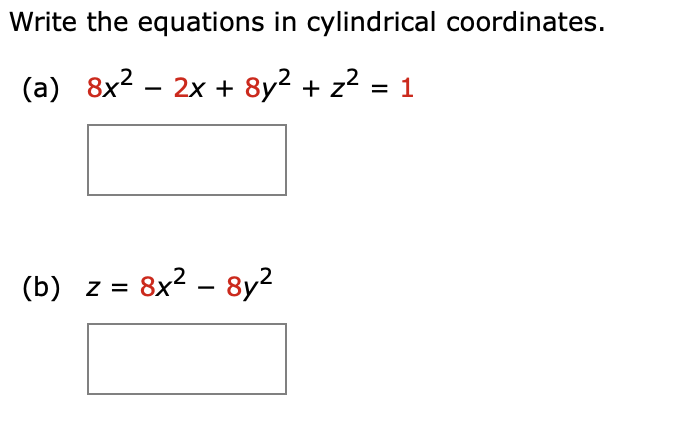 Solved Write the equations in cylindrical coordinates. (a) | Chegg.com