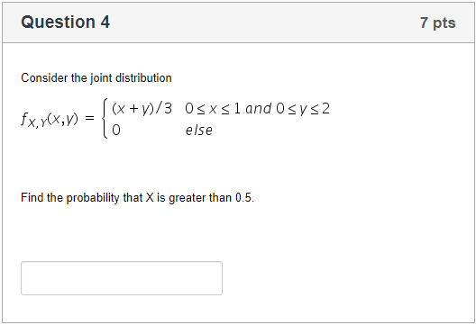 Solved Question 4 7 pts Consider the joint distribution | Chegg.com