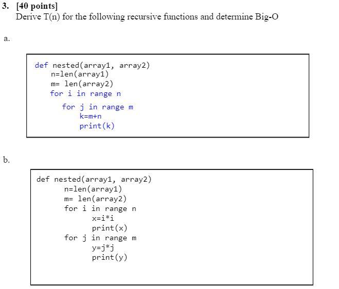 Solved [30 points) Derive T(n) for the following iterative | Chegg.com