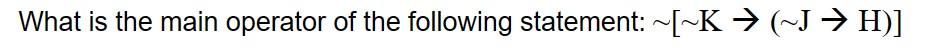 Solved What is the main operator of the following statement: | Chegg.com
