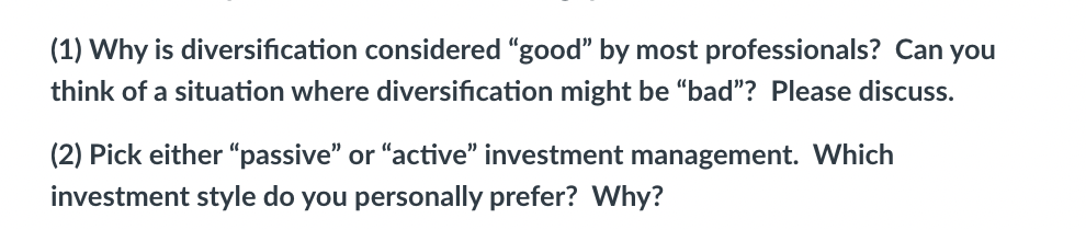 Solved (1) Why Is Diversification Considered "good" By Most | Chegg.com