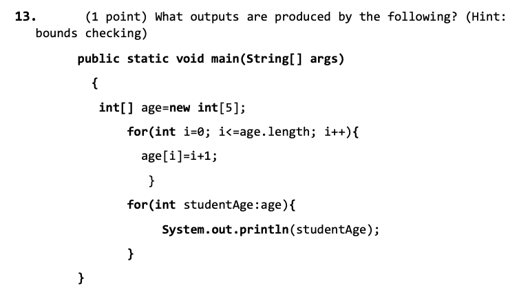 Solved 13. (1 point) What outputs are produced by the | Chegg.com