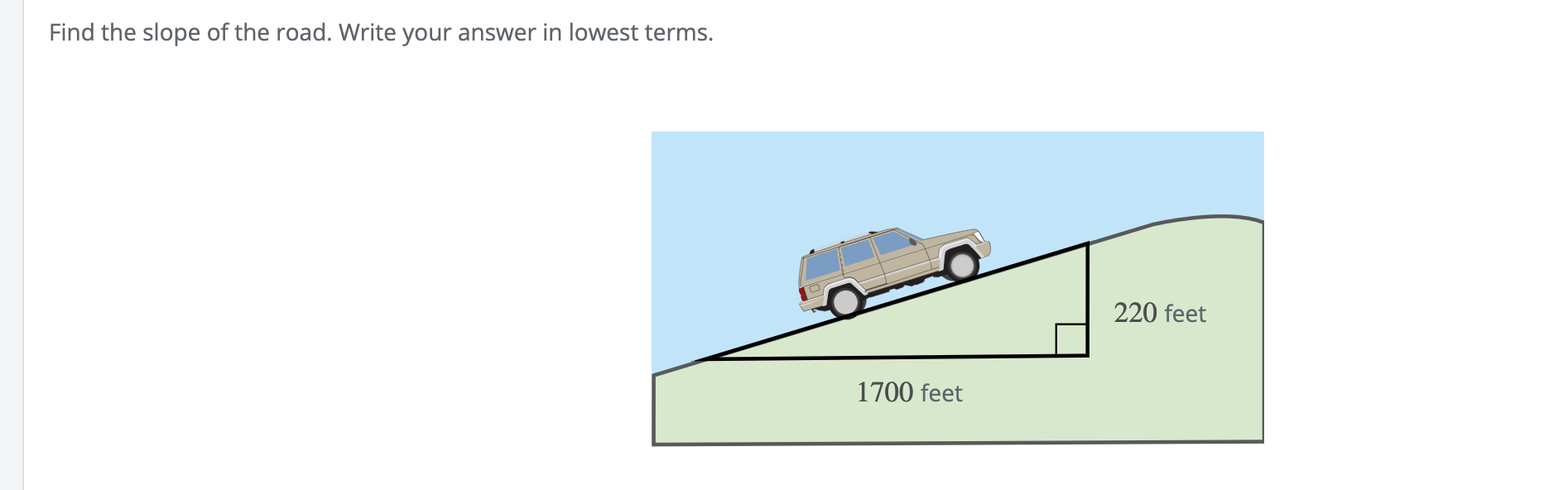 Solved find the slope with a rise of 220 and run of 1700 | Chegg.com