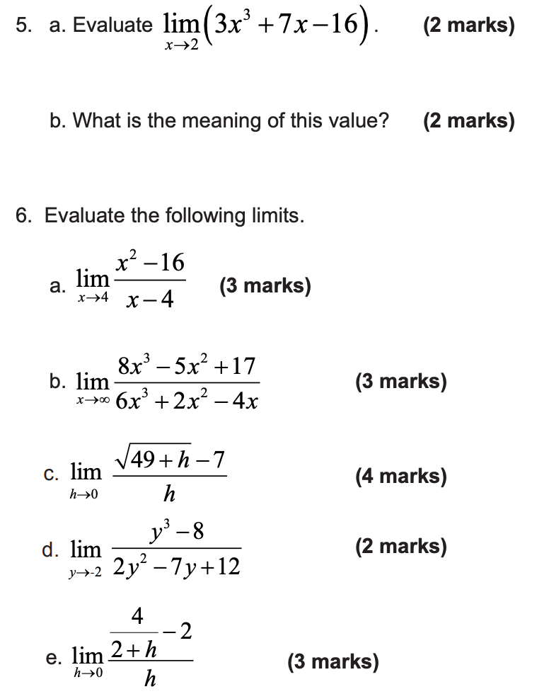 Solved 5. a. Evaluate lim(3x° +7x-16). (2 marks) b. What is | Chegg.com