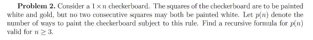 Checkered Square Math Problem Solved Problem 2. Consider a 1 x n checkerboard. The squares | Chegg.com