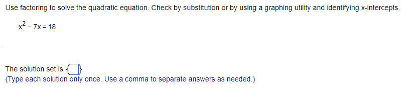 Solved Use factoring to solve the quadratic equation. Check | Chegg.com