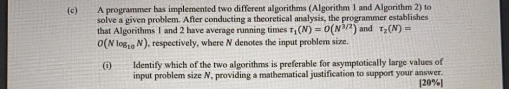 Solved (c) A programmer has implemented two different | Chegg.com
