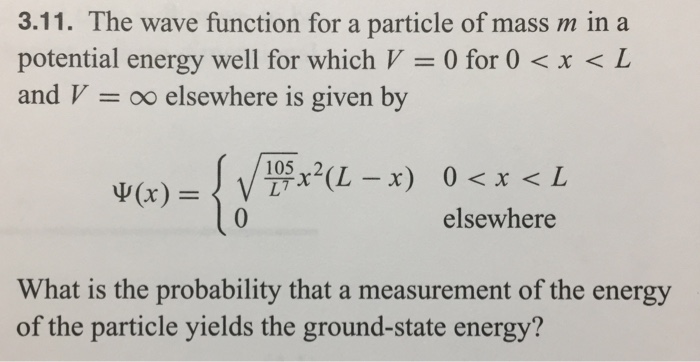 Solved 3.11. The wave function for a particle of mass m in a | Chegg.com