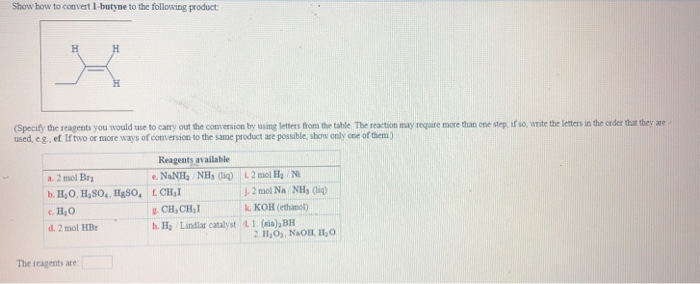 Solved Show How To Convert 1 Butyne To The Following Product Br