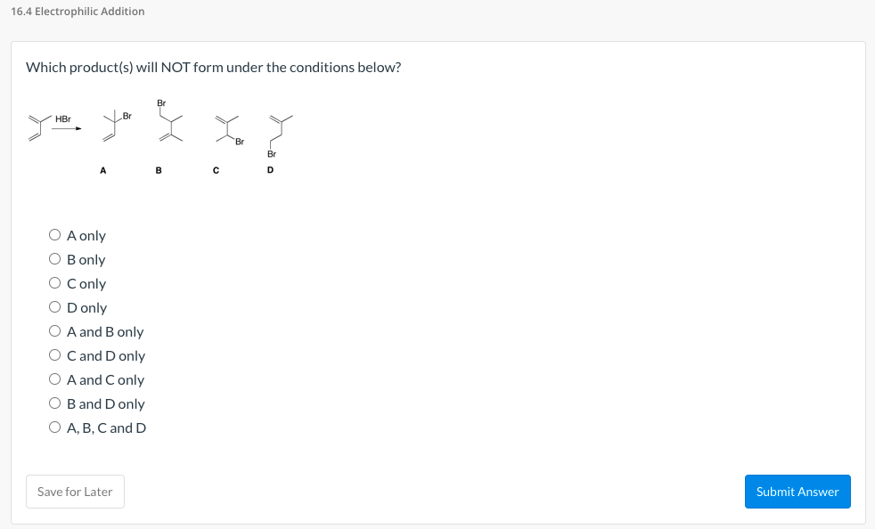 Solved 16.4 Electrophilic Addition Which Product(s) Will NOT | Chegg.com