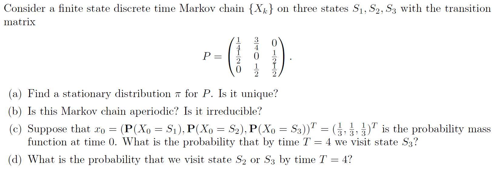 Solved Consider a finite state discrete time Markov chain | Chegg.com