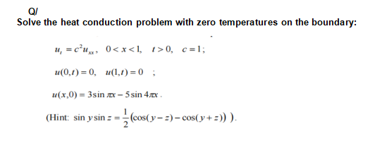 Solved Solve the heat conduction problem with zero | Chegg.com