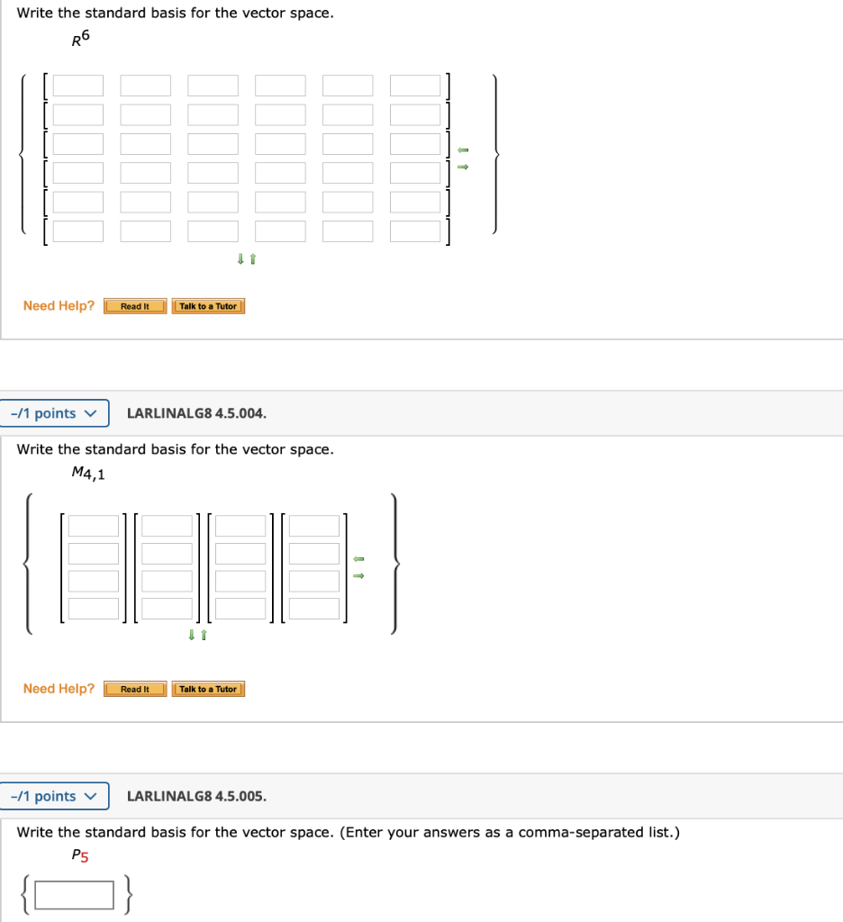 Solved Write the standard basis for the vector space. R6
