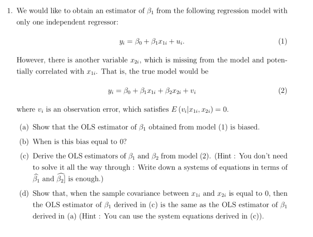 Solved 1. We Would Like To Obtain An Estimator Of B1 From | Chegg.com