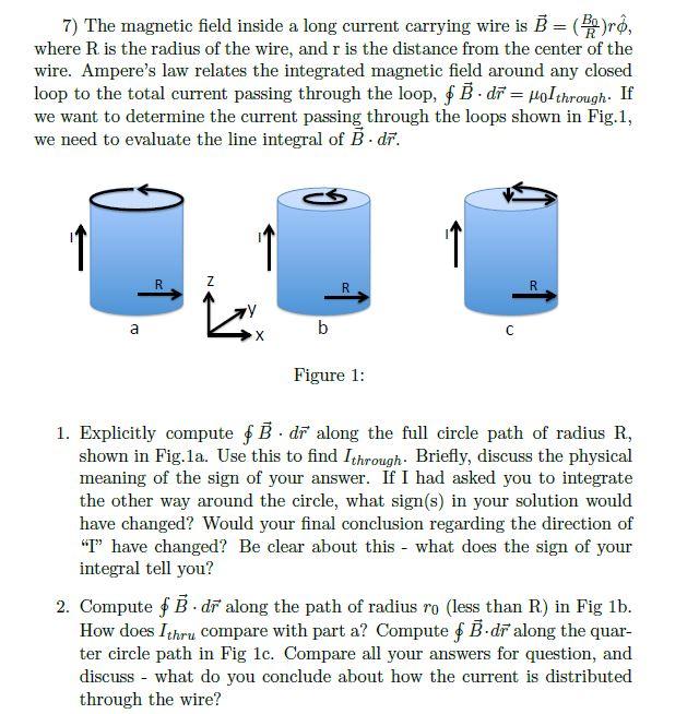 Solved 7) The magnetic field inside a long current carrying | Chegg.com