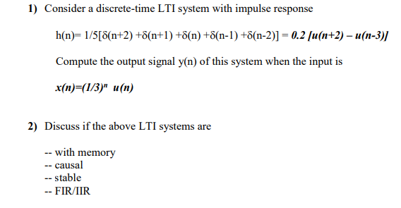 Solved 1) Consider a discrete-time LTI system with impulse | Chegg.com