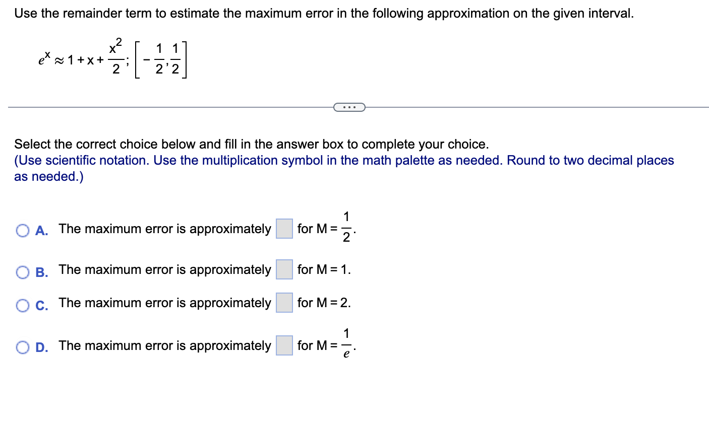 Solved ex≈1+x+2x2;[−21,21] Select the correct choice below | Chegg.com