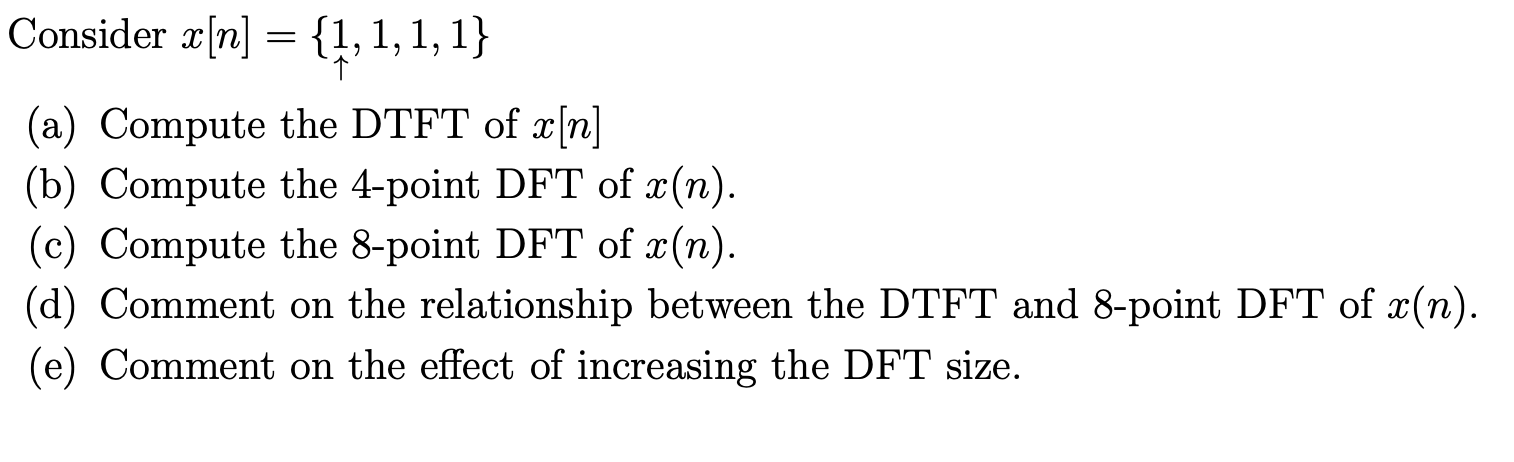 Solved (a) Compute the DTFT of x[n] (b) Compute the 4-point | Chegg.com