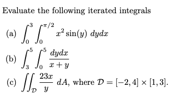 Solved Evaluate the following iterated integrals (a) | Chegg.com