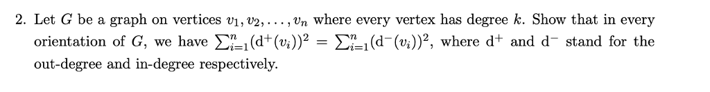 Solved 2. Let G be a graph on vertices v1, v2,.. . ,Vn where | Chegg.com