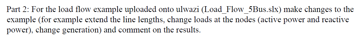 Solved Part 2: For the load flow example uploaded onto | Chegg.com